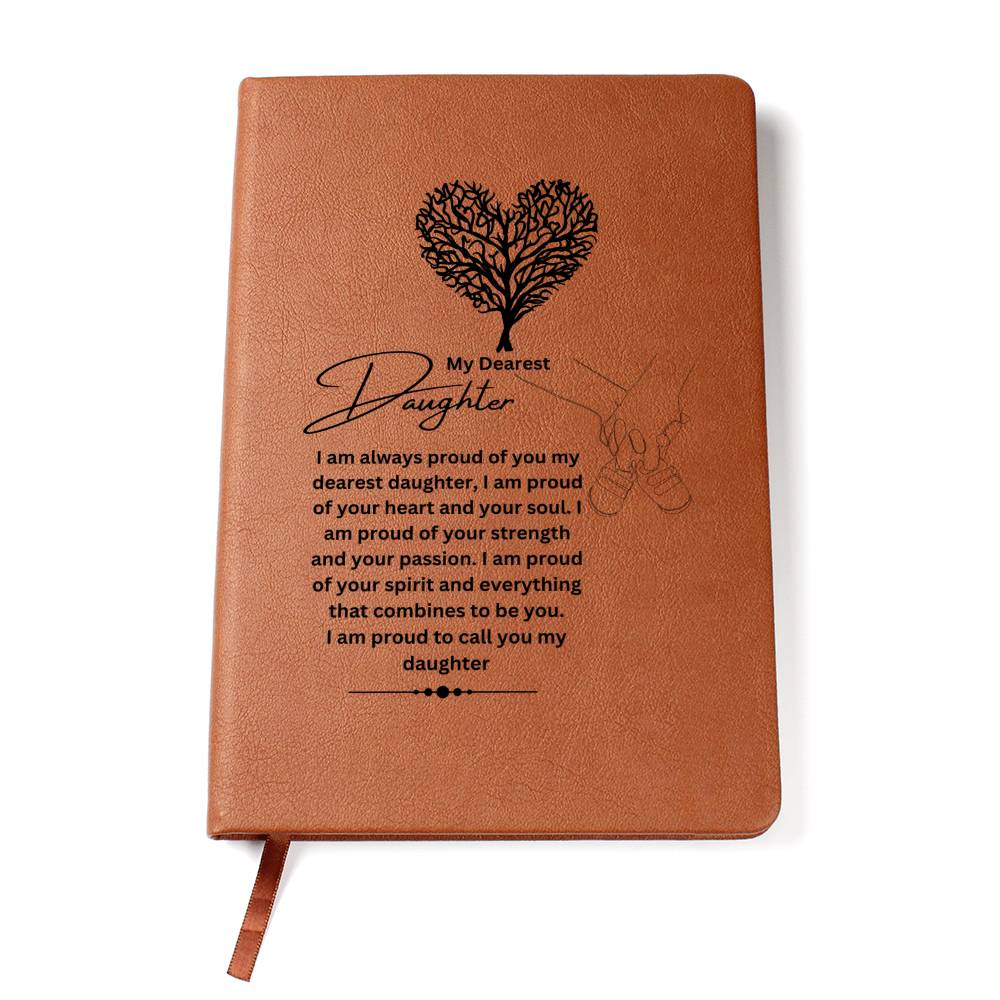 My Dearest Daughter | I Am Always Proud Of You | Journal Gift