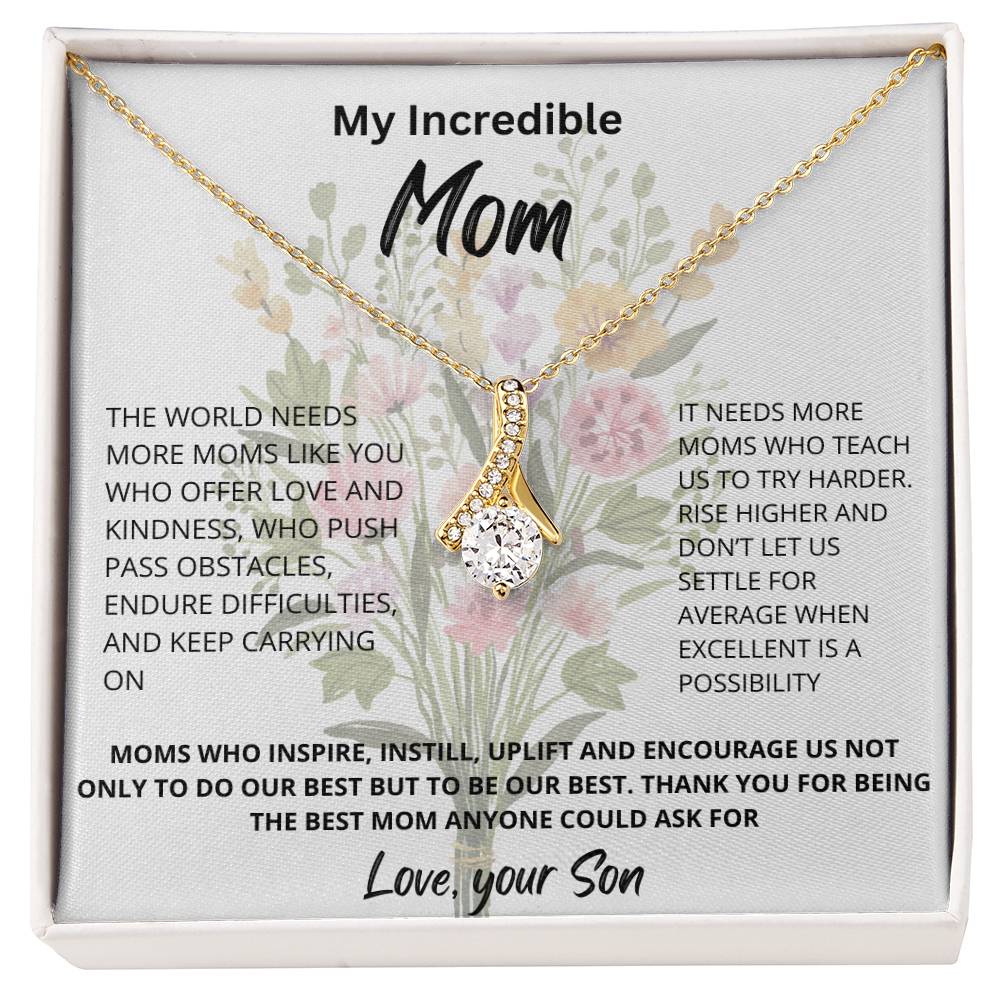 My Incredible Mom | The World Needs More Moms Like You | Pendant Jewelry Necklace