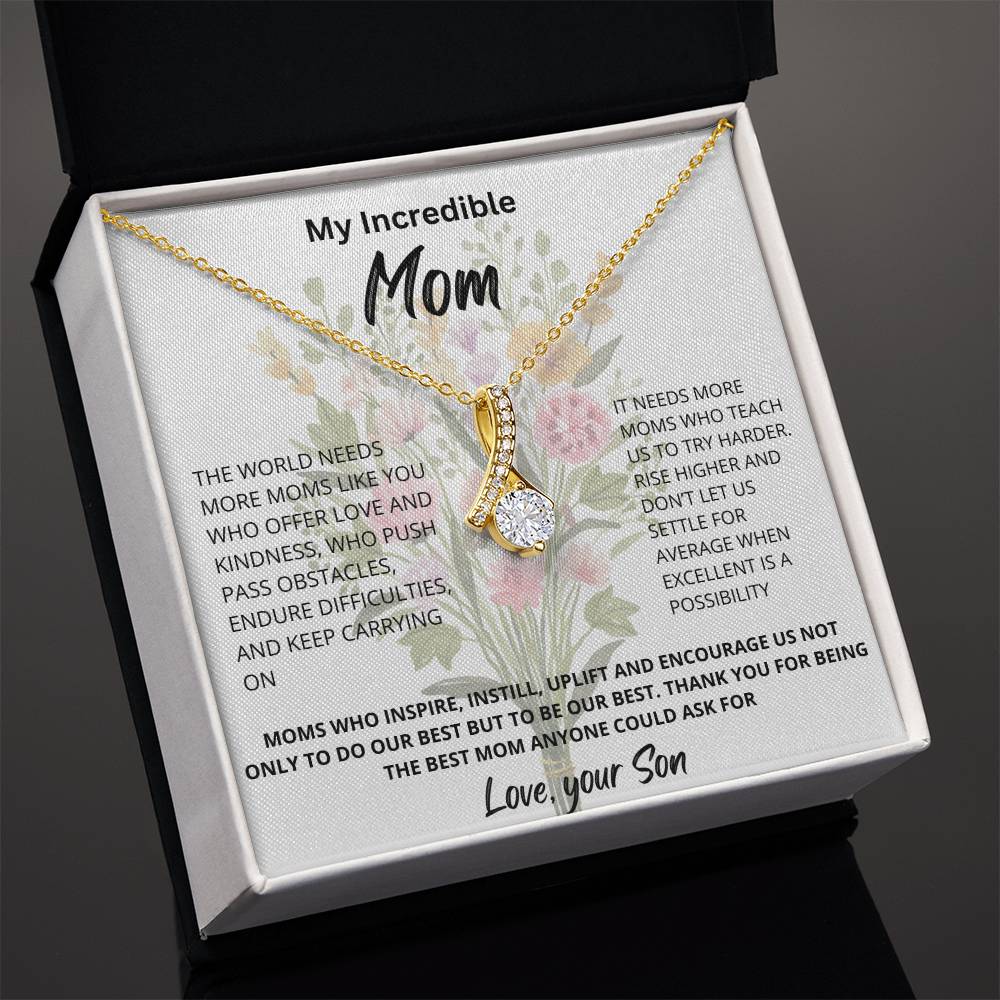 My Incredible Mom | The World Needs More Moms Like You | Pendant Jewelry Necklace