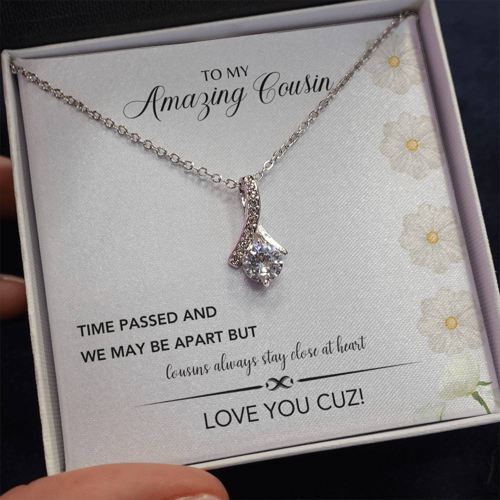 To My Amazing Cousin | Cousins Always Stay Close At Heart | Jewelry Necklace