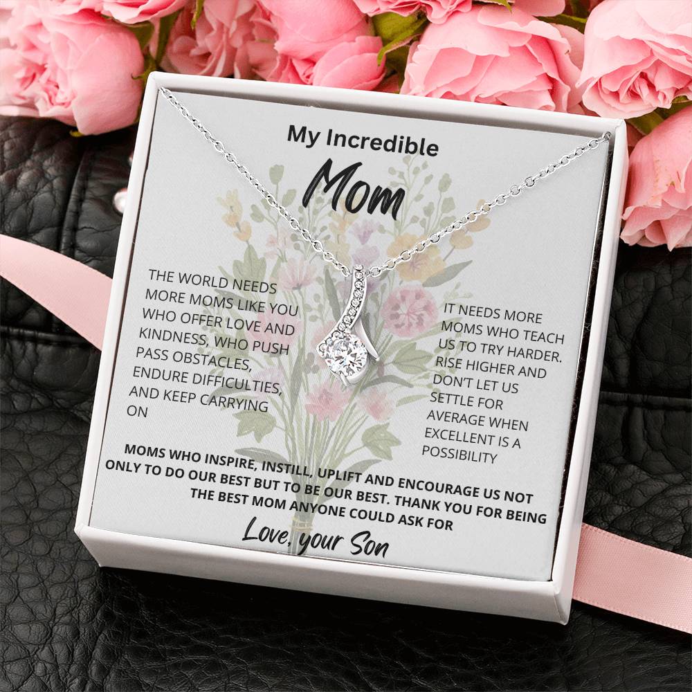 My Incredible Mom | The World Needs More Moms Like You | Pendant Jewelry Necklace