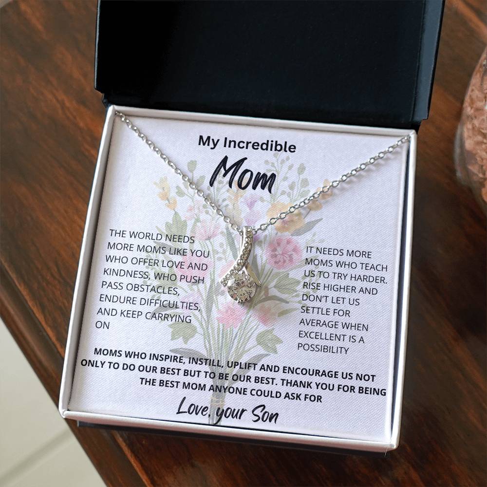 My Incredible Mom | The World Needs More Moms Like You | Pendant Jewelry Necklace