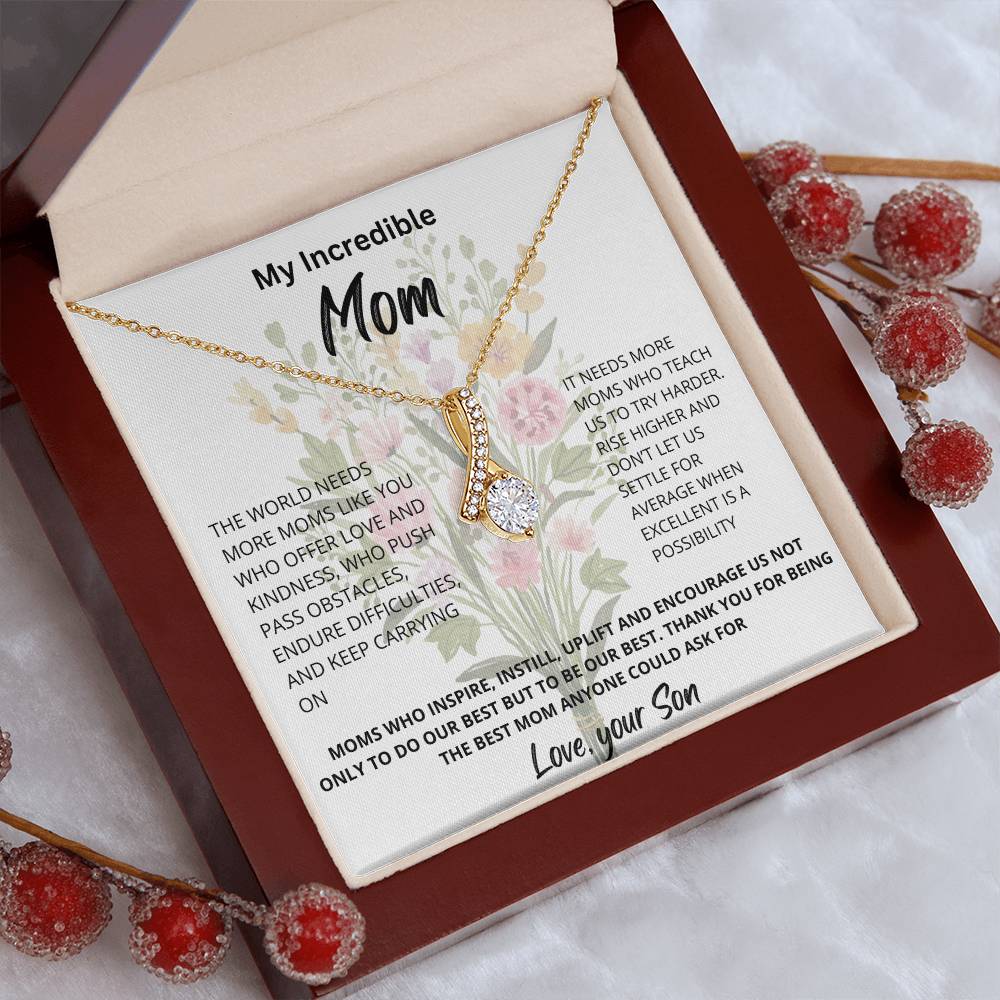 My Incredible Mom | The World Needs More Moms Like You | Pendant Jewelry Necklace