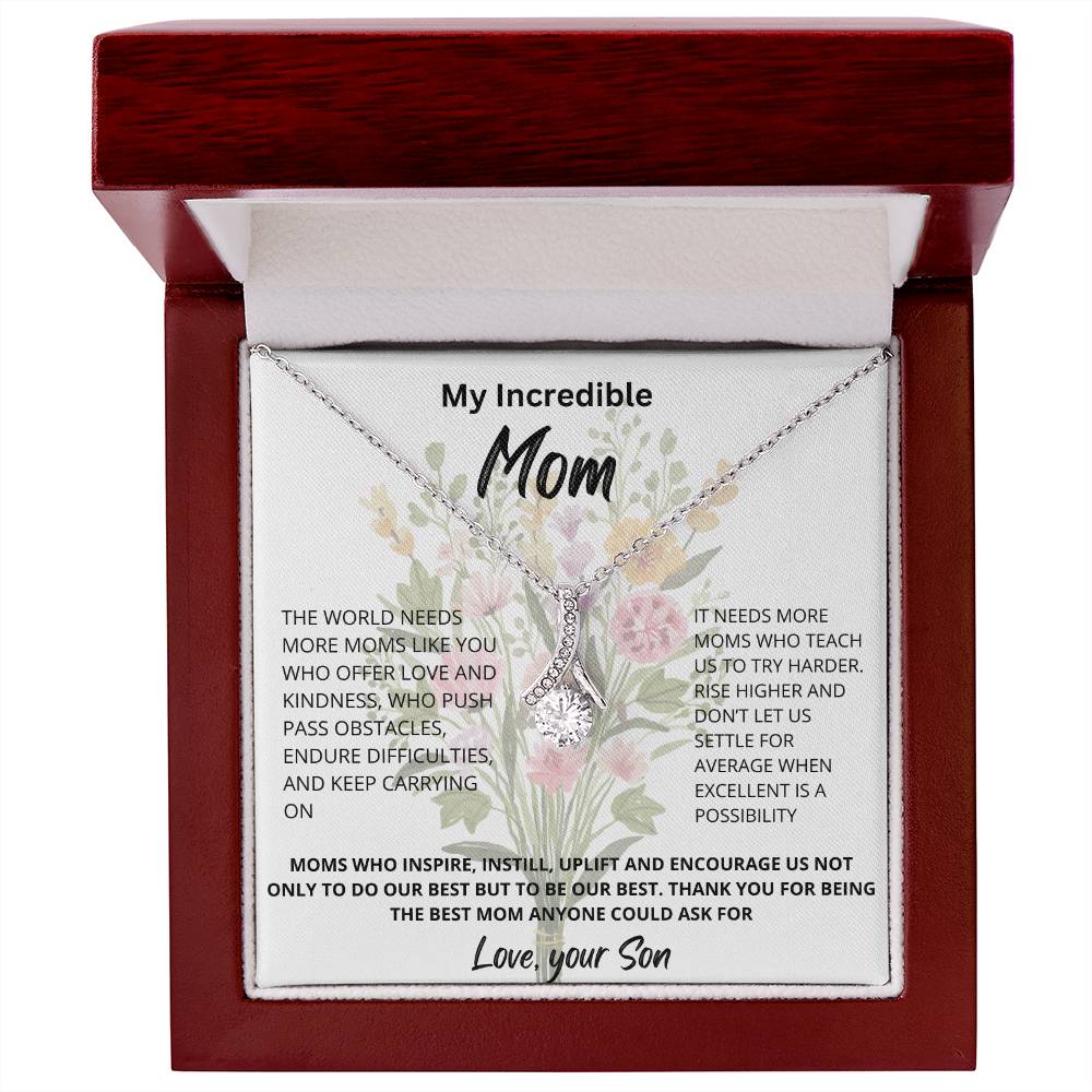 My Incredible Mom | The World Needs More Moms Like You | Pendant Jewelry Necklace