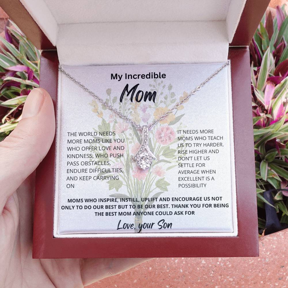 My Incredible Mom | The World Needs More Moms Like You | Pendant Jewelry Necklace