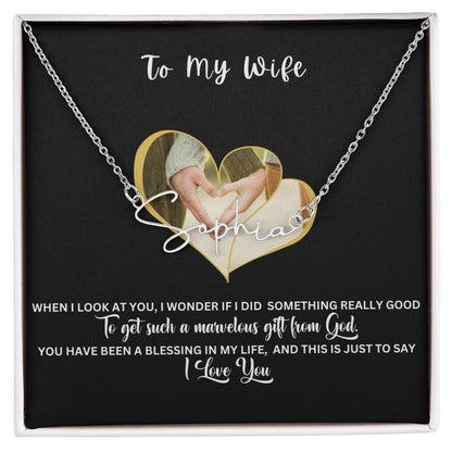 To My Wife | You Have Been A Blessing In My Life | Signature Name Necklace