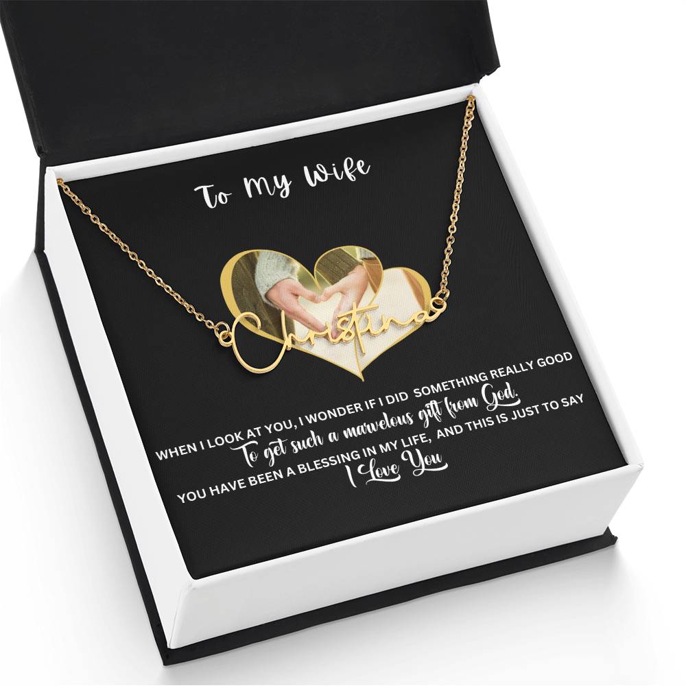 To My Wife | You Have Been A Blessing In My Life | Signature Name Necklace