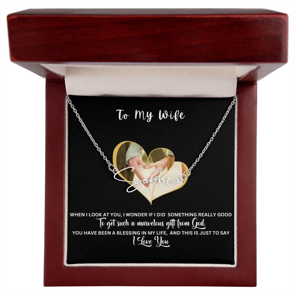 To My Wife | You Have Been A Blessing In My Life | Signature Name Necklace