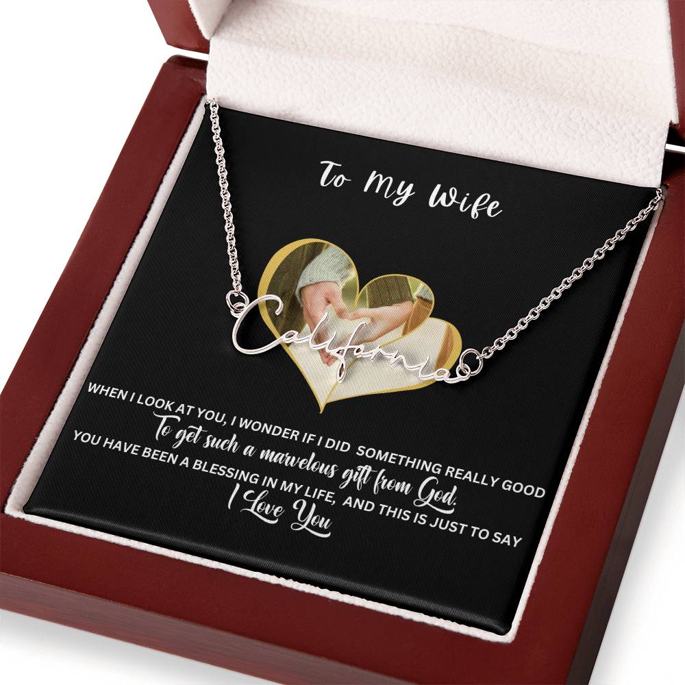 To My Wife | You Have Been A Blessing In My Life | Signature Name Necklace