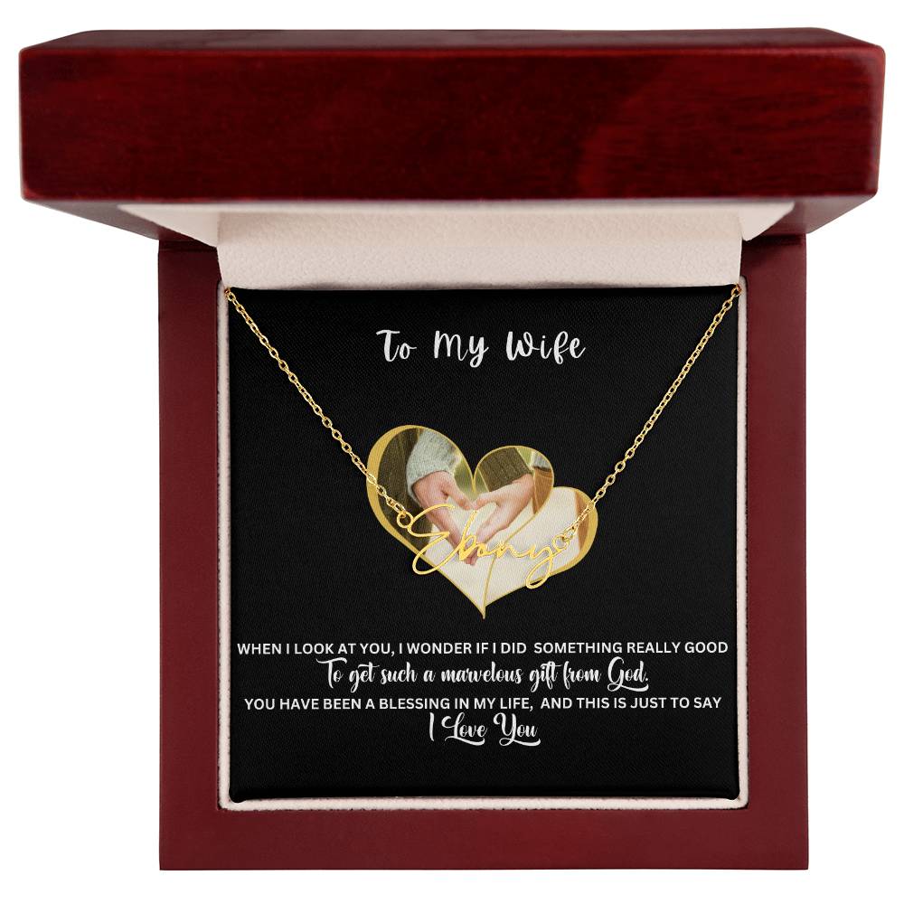 To My Wife | You Have Been A Blessing In My Life | Signature Name Necklace