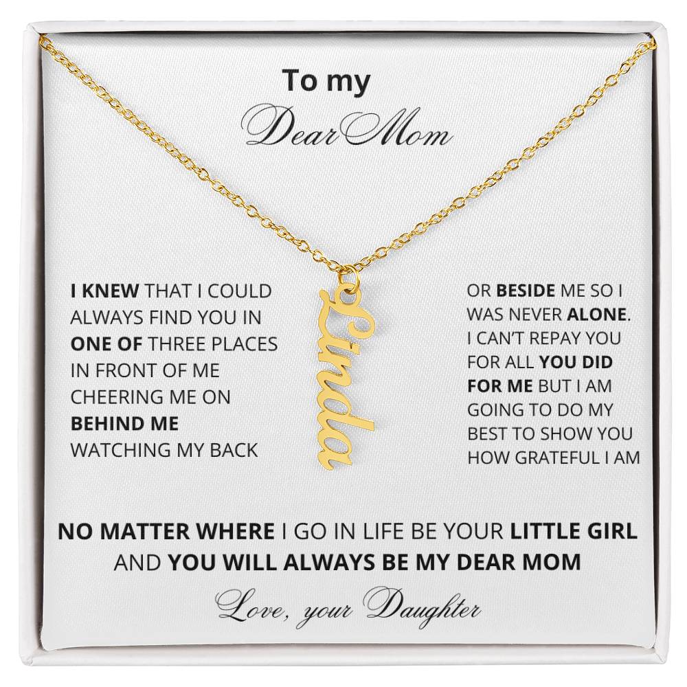 To My Dear Mom | You Will Always Be My Mom | Name Necklace