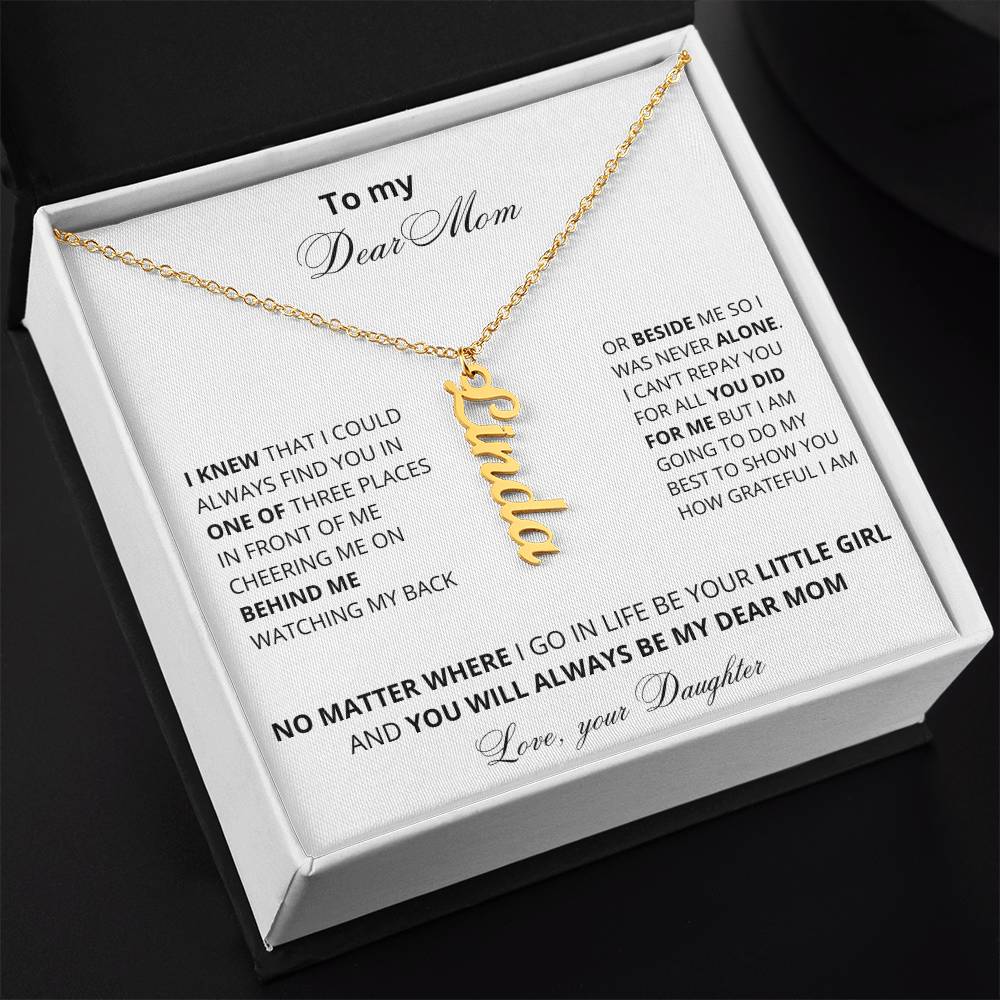 To My Dear Mom | You Will Always Be My Mom | Name Necklace