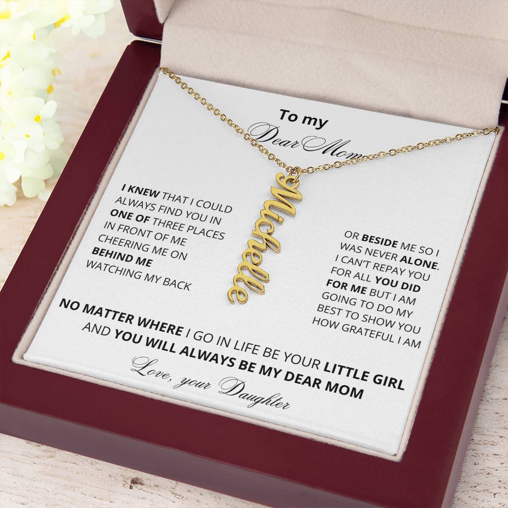 To My Dear Mom | You Will Always Be My Mom | Name Necklace