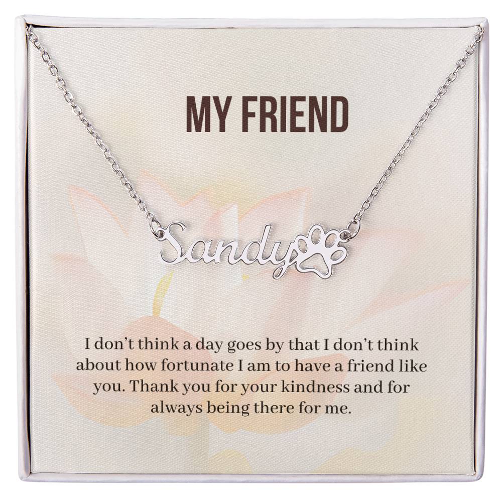 My Friend | Thank You For Your Kindness | Custom Name Necklace