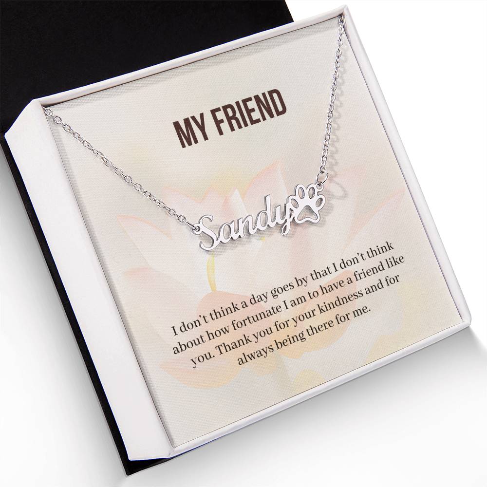 My Friend | Thank You For Your Kindness | Custom Name Necklace