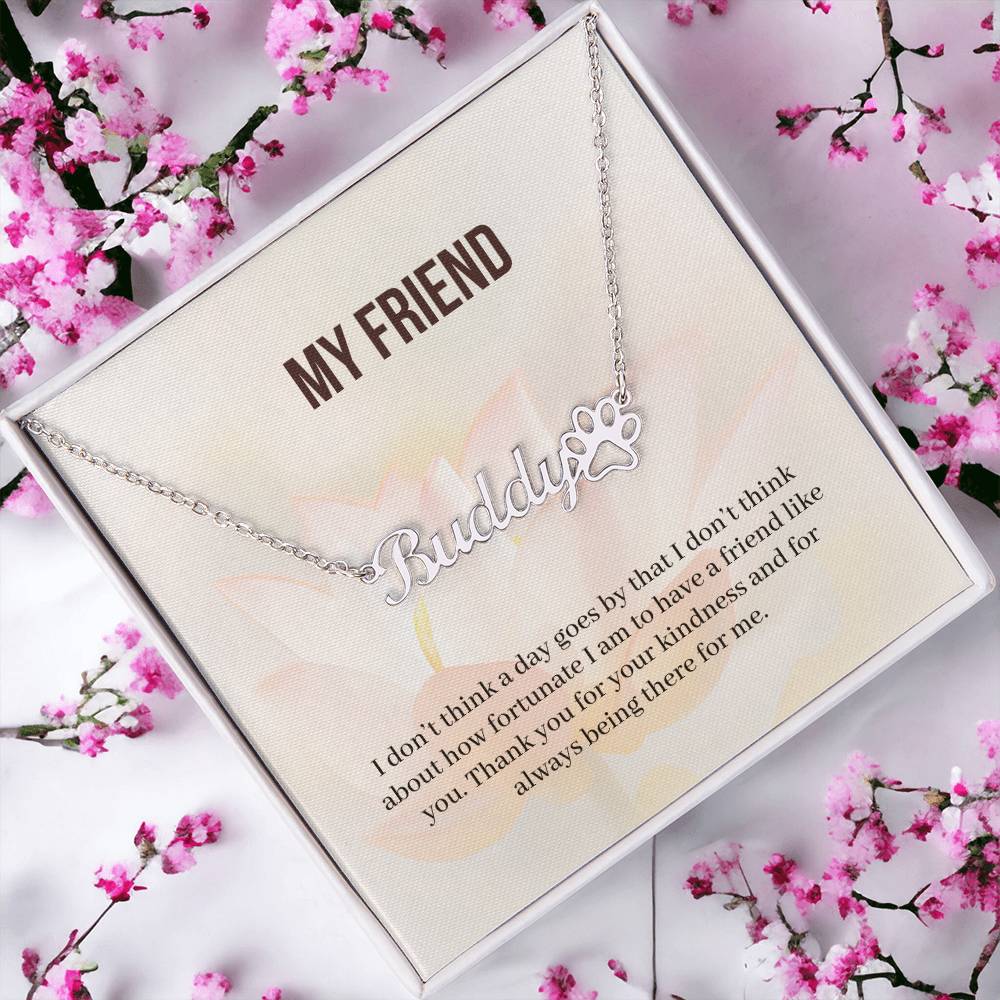 My Friend | Thank You For Your Kindness | Custom Name Necklace