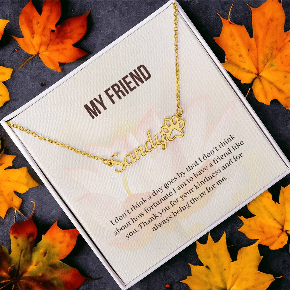 My Friend | Thank You For Your Kindness | Custom Name Necklace