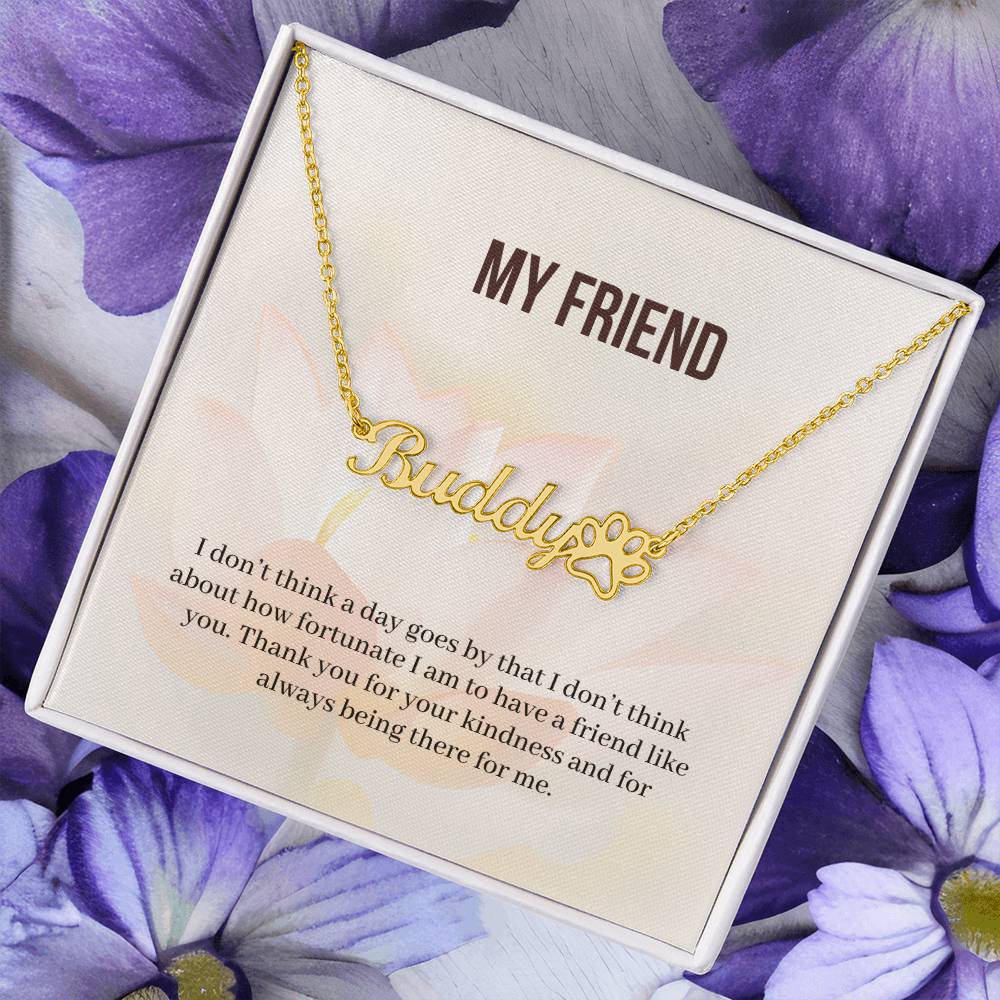 My Friend | Thank You For Your Kindness | Custom Name Necklace