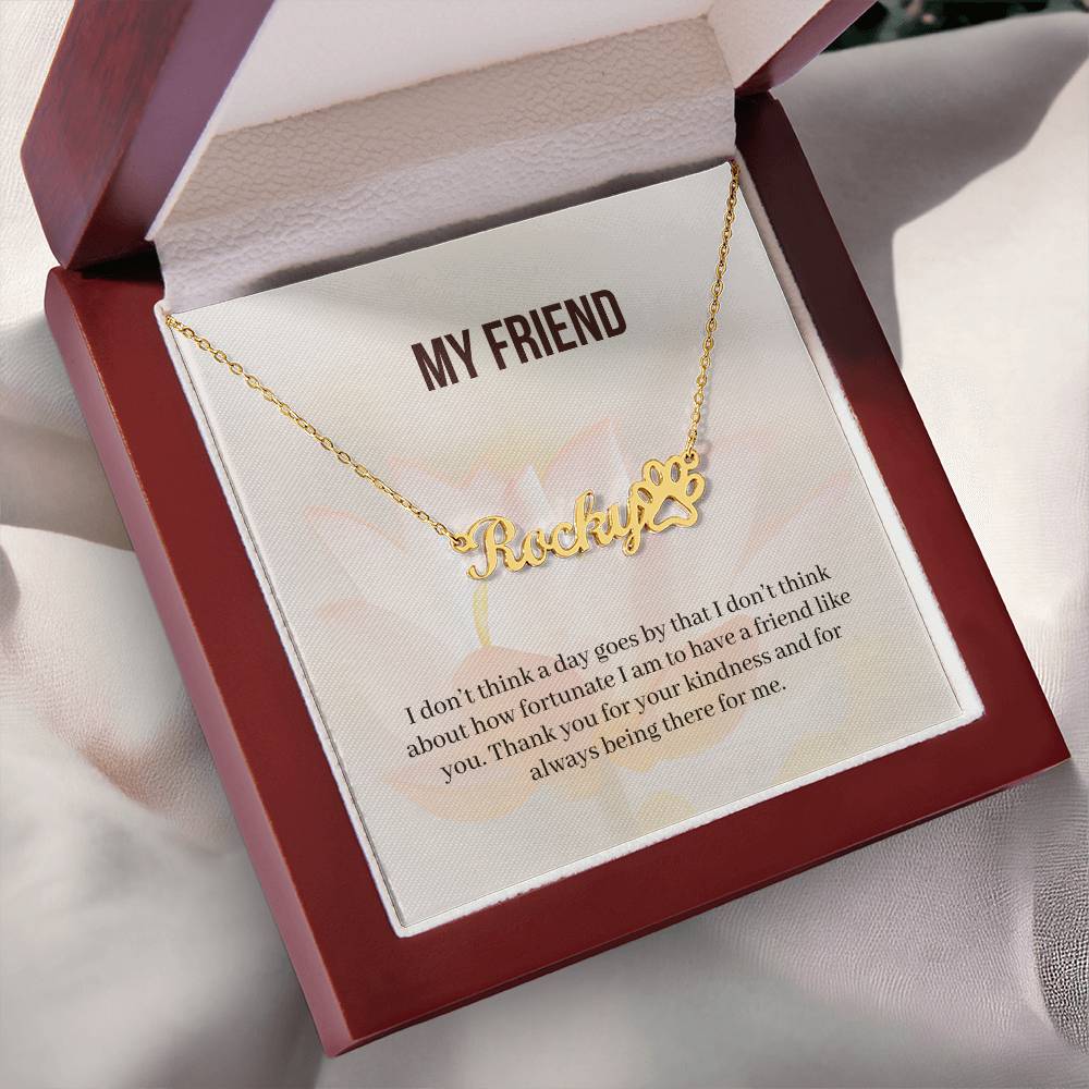 My Friend | Thank You For Your Kindness | Custom Name Necklace