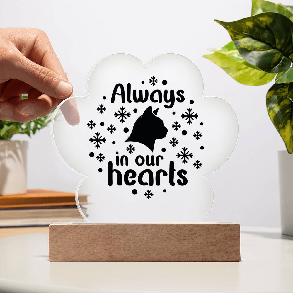 Always In Our Hearts | Cat Acrylic Plaque