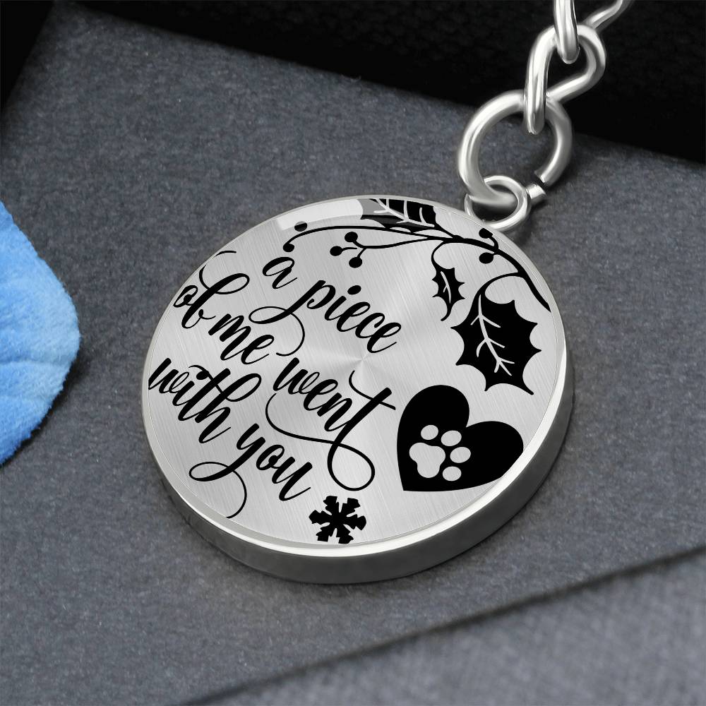 A Piece Of My Heart Went With You | Pet Memorial Key Chain