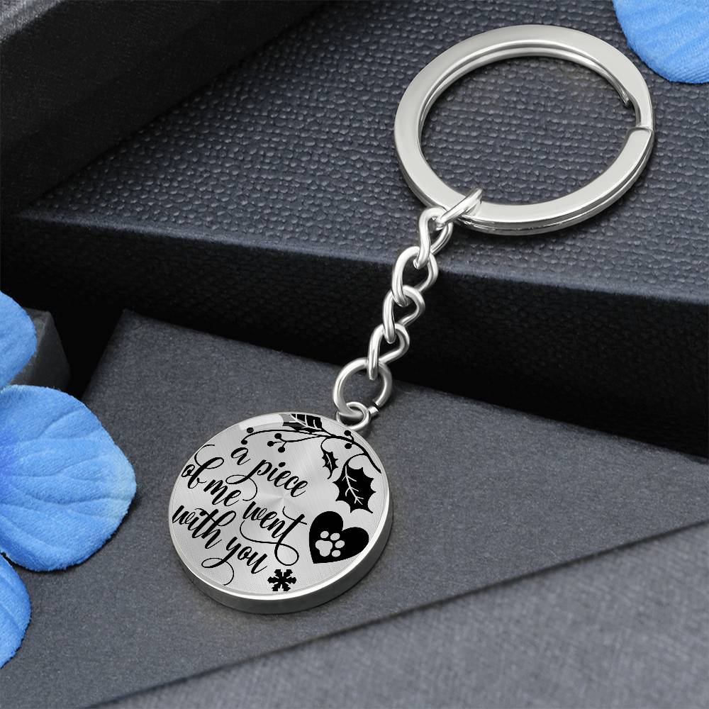 A Piece Of My Heart Went With You | Pet Memorial Key Chain