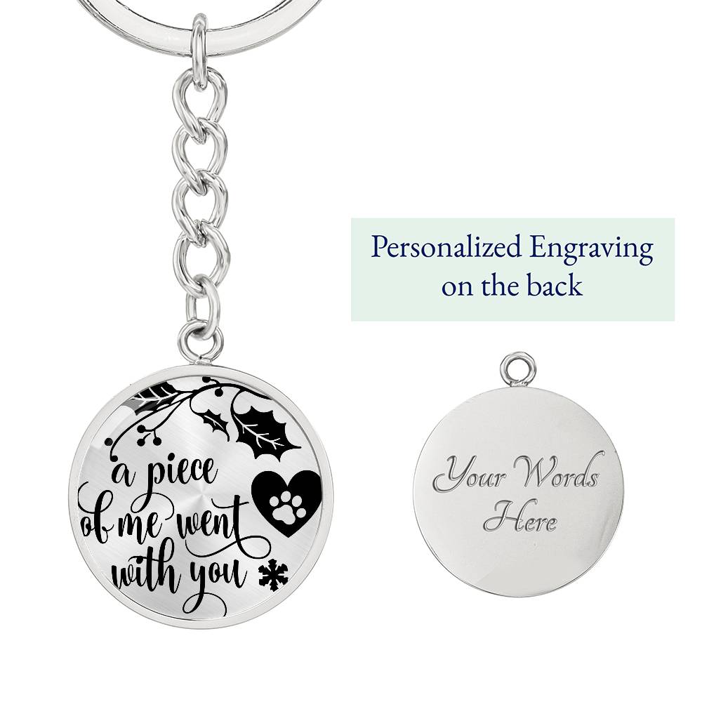 A Piece Of My Heart Went With You | Pet Memorial Key Chain