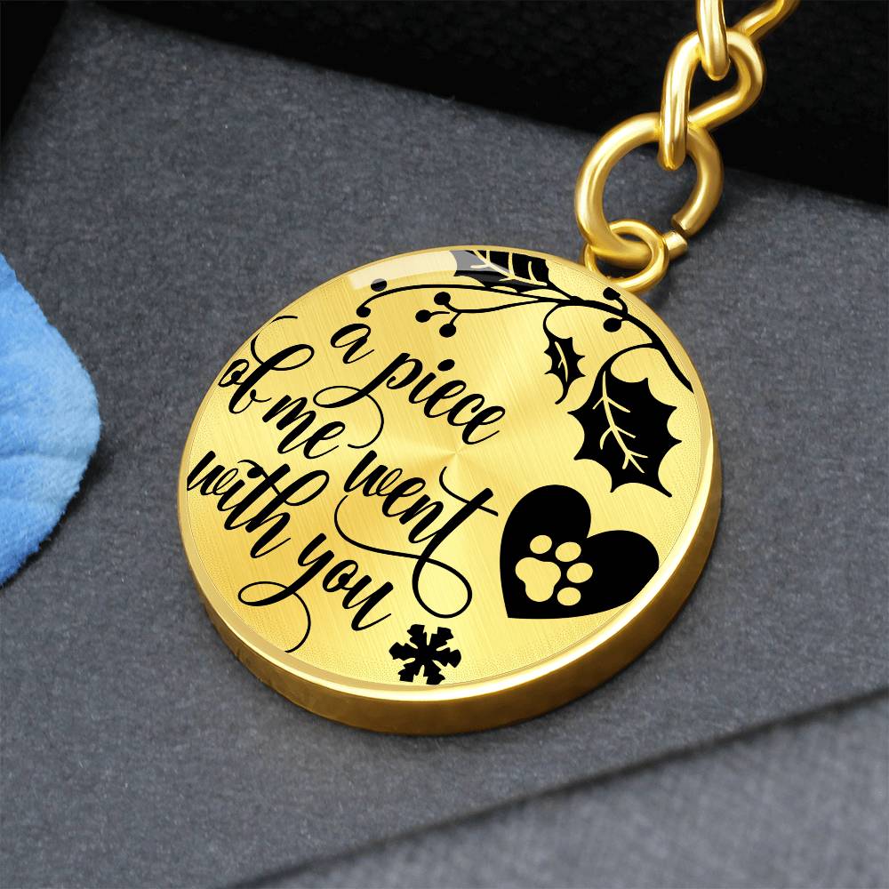 A Piece Of My Heart Went With You | Pet Memorial Key Chain