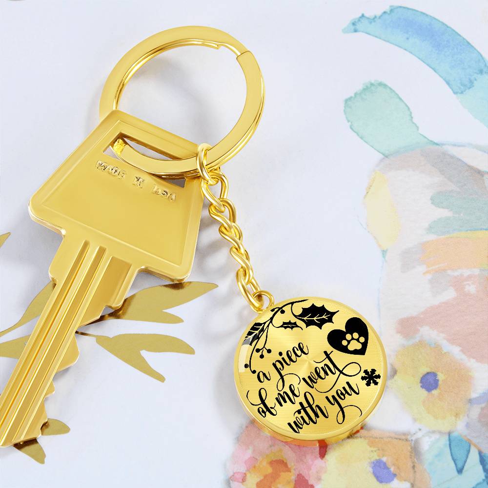 A Piece Of My Heart Went With You | Pet Memorial Key Chain