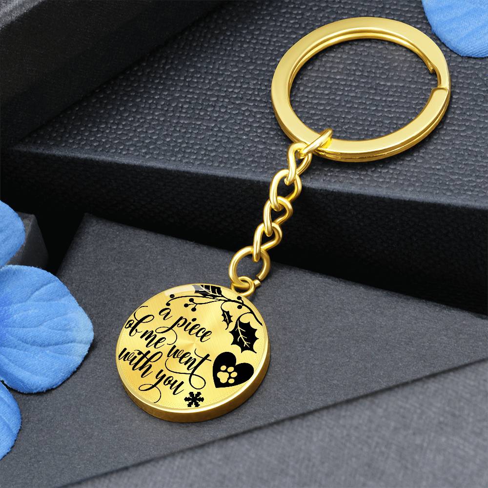 A Piece Of My Heart Went With You | Pet Memorial Key Chain